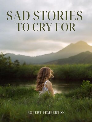 cover image of Sad Stories to Cry For